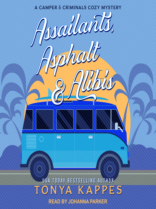 Title details for Assailants, Asphalt & Alibis by Tonya Kappes - Available